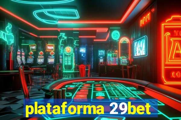 plataforma 29bet